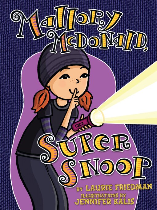 Title details for Mallory McDonald, Super Snoop by Laurie Friedman - Available